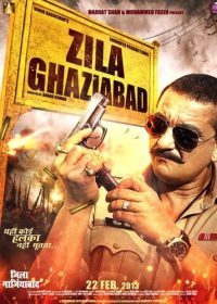 Zila Ghaziabad (2013) Hindi Movie WebRip 450MB 720P 1