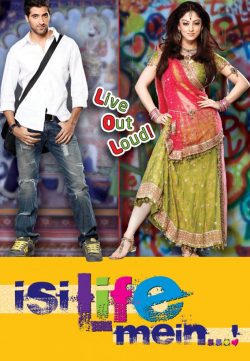 Isi Life Mein (2010) 300MB Hindi Movie Downloade