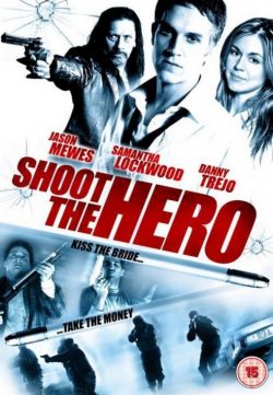 Shoot the Hero (2010) [Dual Audio] 1080p Watch Full Movies Online for free