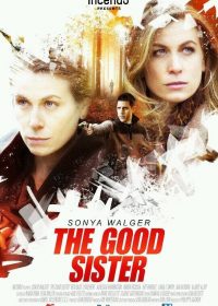 Watch Online The Good Sister 2014 For Free In Full HD 1080p 1