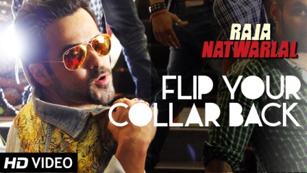 Flip Your Collar Back Raja Natwarlal (2014) 