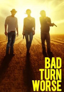 Bad Turn Worse (2013) 225MB 480P English ESubs