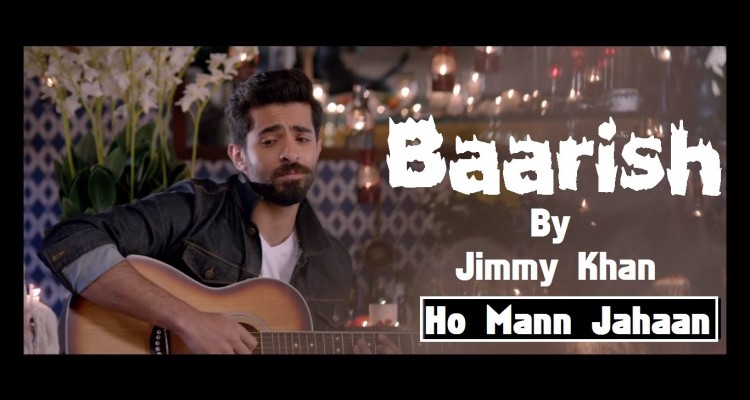 Baarish-HD-Video-Song-Ho-Mann-Jahaan-2015-750x400