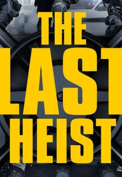 The Last Heist (2016) DVDRIP 480p