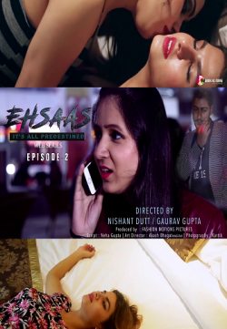 18+ EHSAAS DOSTI (2018) Hindi S01 Complete Episode [1-3] 720p Web-DL 450MB