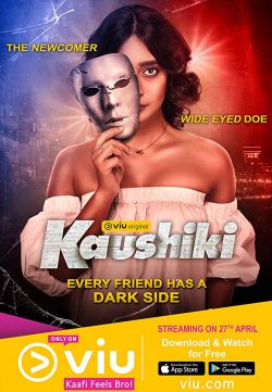 Kaushiki (2018) Hindi Complete Viu Web Series 720p HDRip x264 950MB