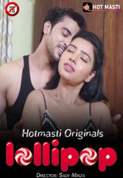 Lollipop 2020 Hindi S01E01 HotMasti Web Series 720p HDRip 200MB